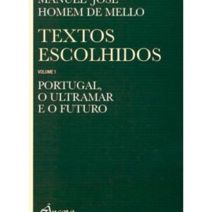 Textos Escolhidos Volume I - Portugal, O Ultramar e o Futuro - Image 1