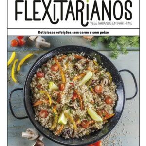 Receitas para Flexitarianos (Vegetarianos em Part-Time) - Image 1