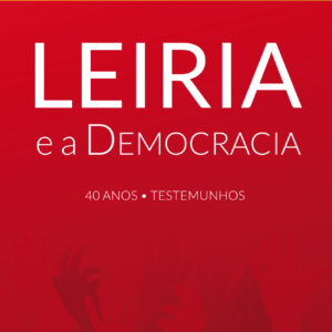 Leiria e a Democracia - 40 anos . Testemunhos - Image 1
